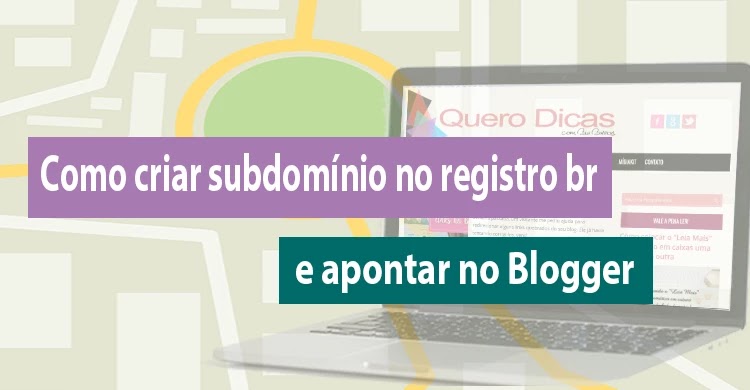 Como criar subdomínio no registro br e apontar no Blogger Criar subdomínio e apontar no Blog