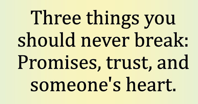 Awesomequotes4u.com: Three things you should never break