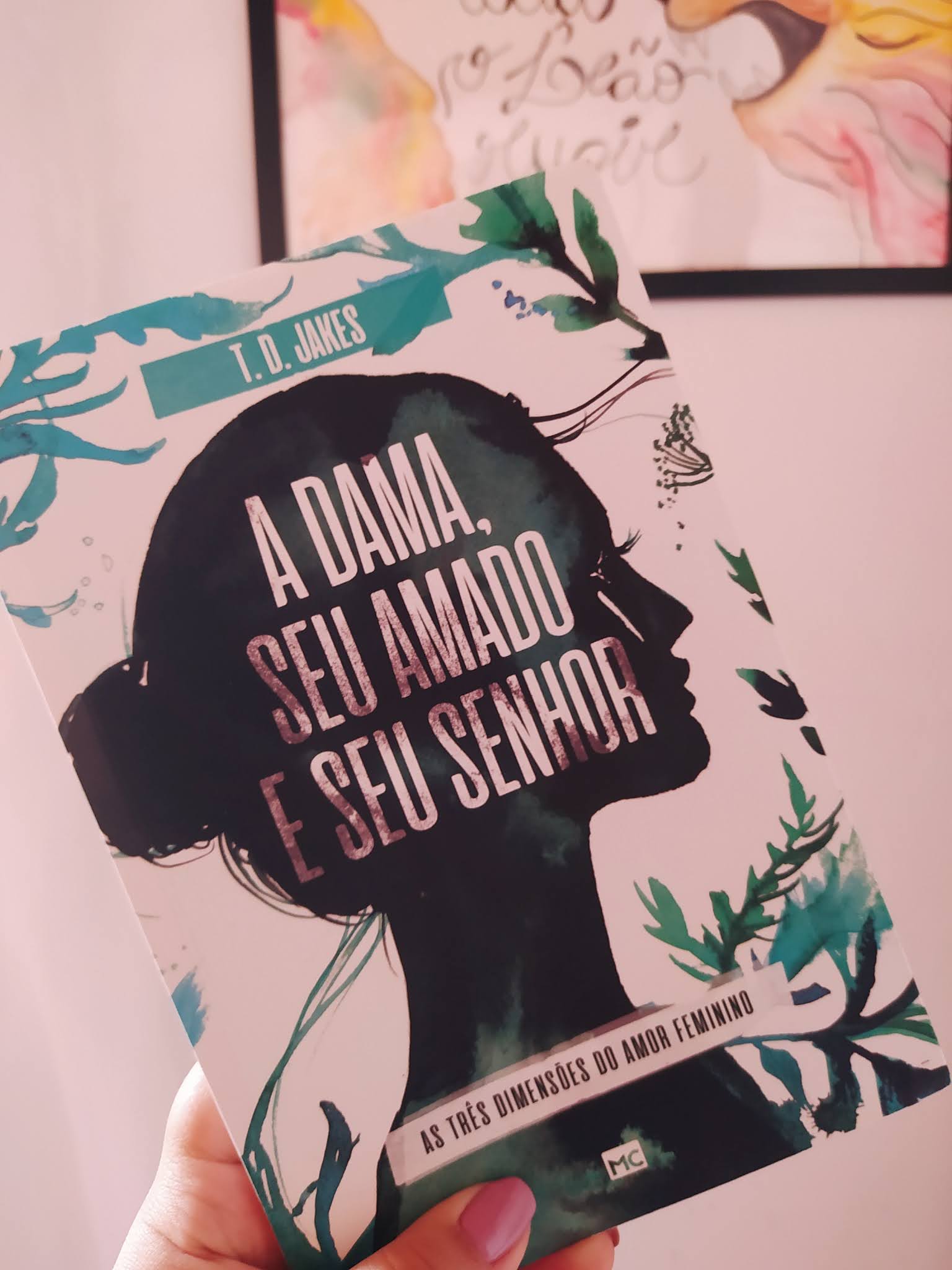 Resenha: A Dama, Seu Amado e Seu Senhor, T. D. Jakes