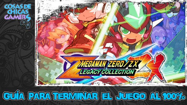 Guía Mega Man Zero/ZX Legacy Collection para completar el juego al 100%