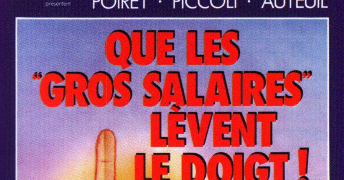 Que Les Gros Salaires Lèvent Le Doigt Francomac™: Granier-Deferre, Denys-1982-Que les gros salaires lèvent