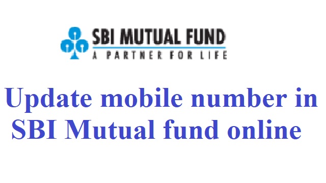 How to update mobile number in SBI mutual fund?