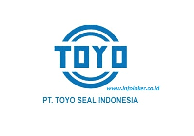Lowongan Kerja Terbaru PT Toyo Seal Indonesia 