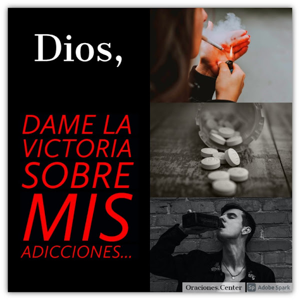 Oración para las Adicciones Oración para las Adicciones