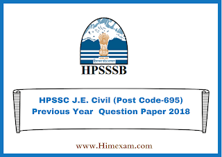 HPSSC J.E. Civil (Post Code-695) Previous Year  Question Paper 2018