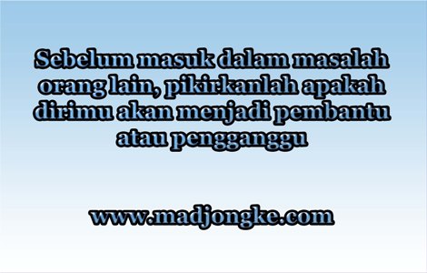 10 Kata Sindiran Untuk Orang Yang Suka Mencampuri Kehidupan Orang Lain Madjongke