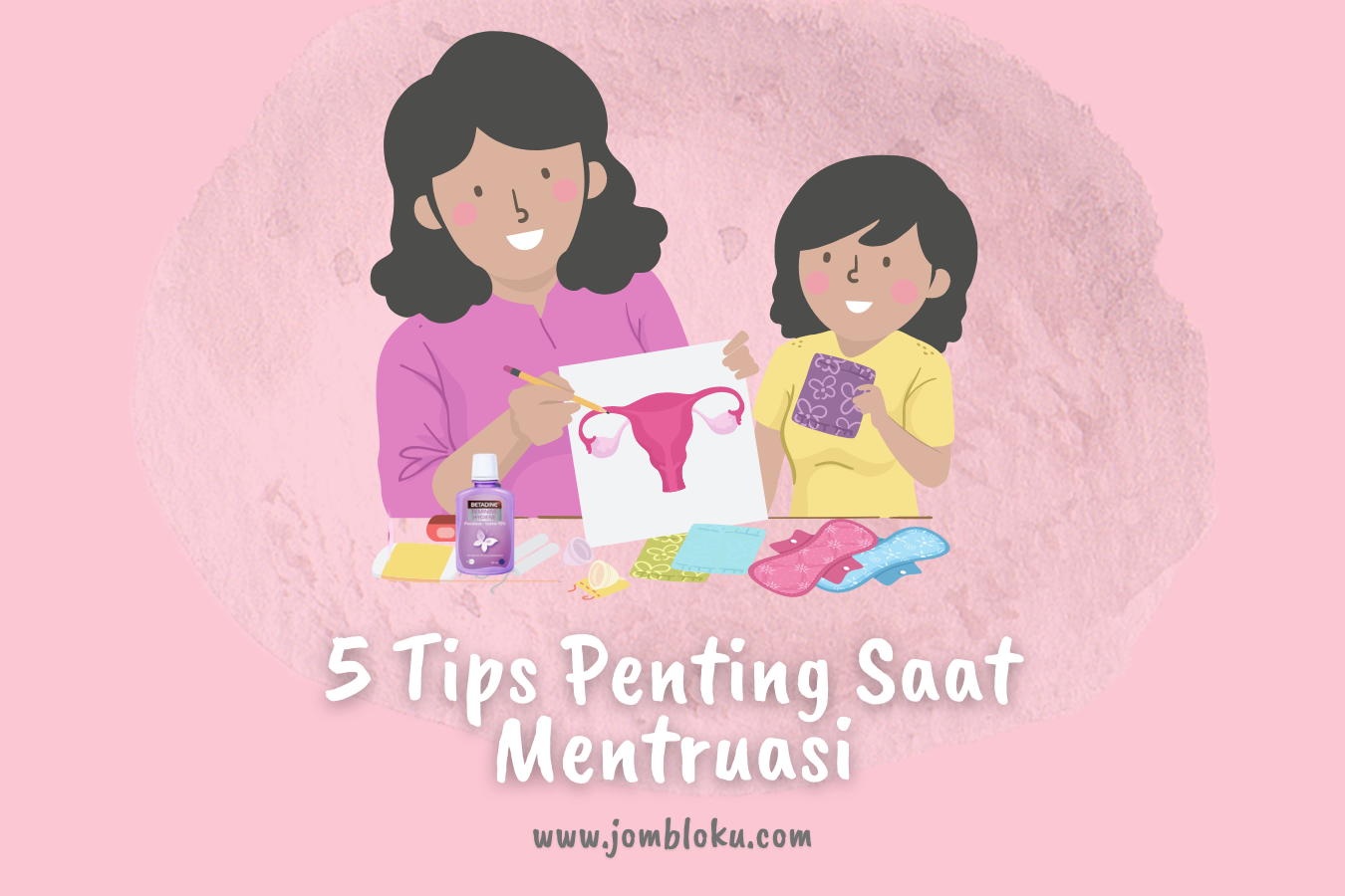 5 Tips Menstruasi Menjaga Kesehatan dan Kebersihan Area Kewanitaan Inuel's Personal Blog