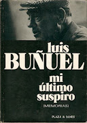 MI ÚLTIMO SUSPIRO.  Por Luis BUÑUEL.