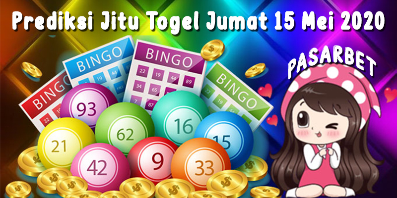Prediksi Jitu Togel Jumat 15 Mei 2020