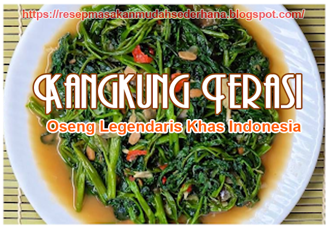 Resep Kangkung Terasi Tumis Sederhana Enak Nikmat