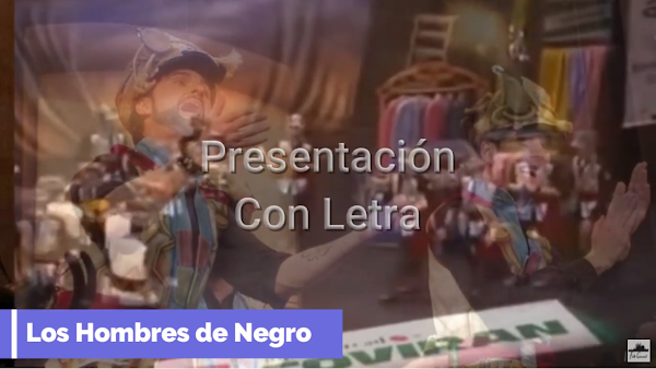 Presentación con Letra Comparsa "Los hombres de negro" de Jose Manuel Cardoso y Antonio Rivas (2014)