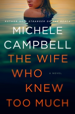 Review: The Wife Who Knew Too Much by Michele Campbell