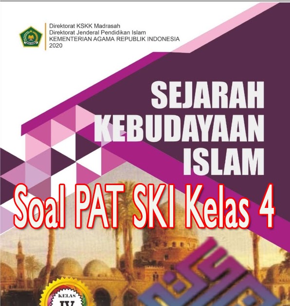 √ √ Soal PAT SKI Semester 2 Kelas 4 MI Sesuai KMA 183