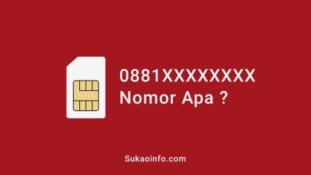 Awalan 0881 Nomor Operator Kartu Apa Ya Sukaoinfo
