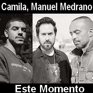 Camila, Manuel Medrano – Este Momento