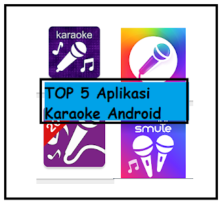 Top 5 Aplikasi Karaoke Android Terbaik Online dan Offline Terbaru