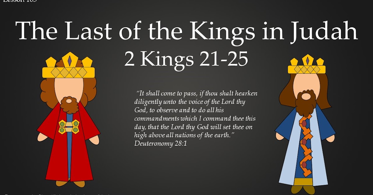 Old Testament Seminary Helps Lesson 105 "The Last of the Kings in
