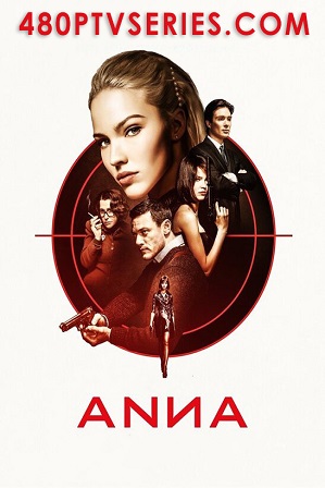 Anna (2019) 400MB Full English Movie Download 480p Web-DL Free Watch Online Full Movie Download Worldfree4u 9xmovies