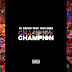 AUDIO >DJ Davizo Ft. Chin Bees – Champion Mp3 |  Download 