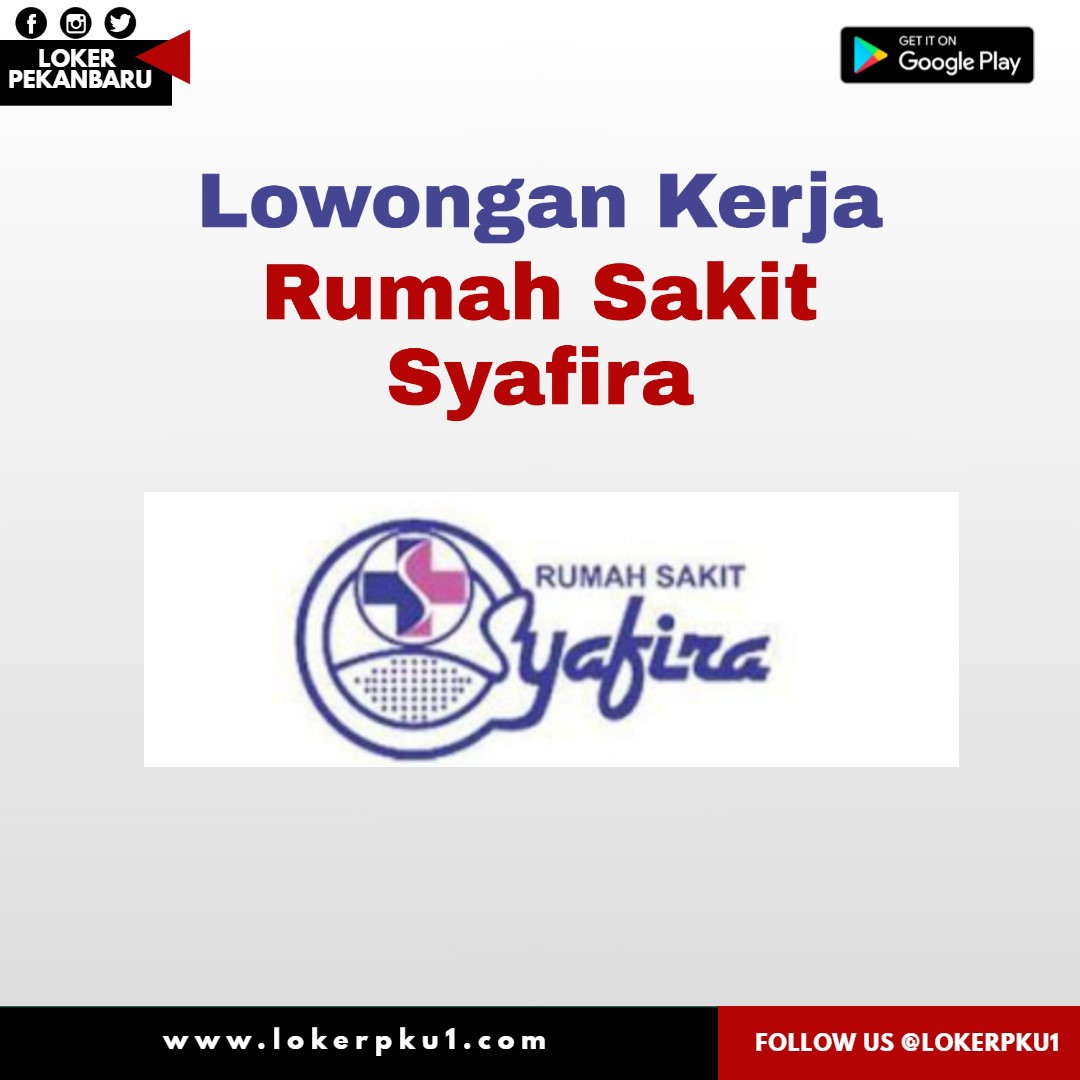 Lowongan Kerja Rs Syafira Pekanbaru Juni 2020