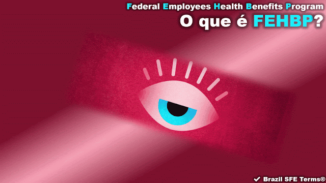 O que é FEHBP - Federal Employees Health Benefits Program