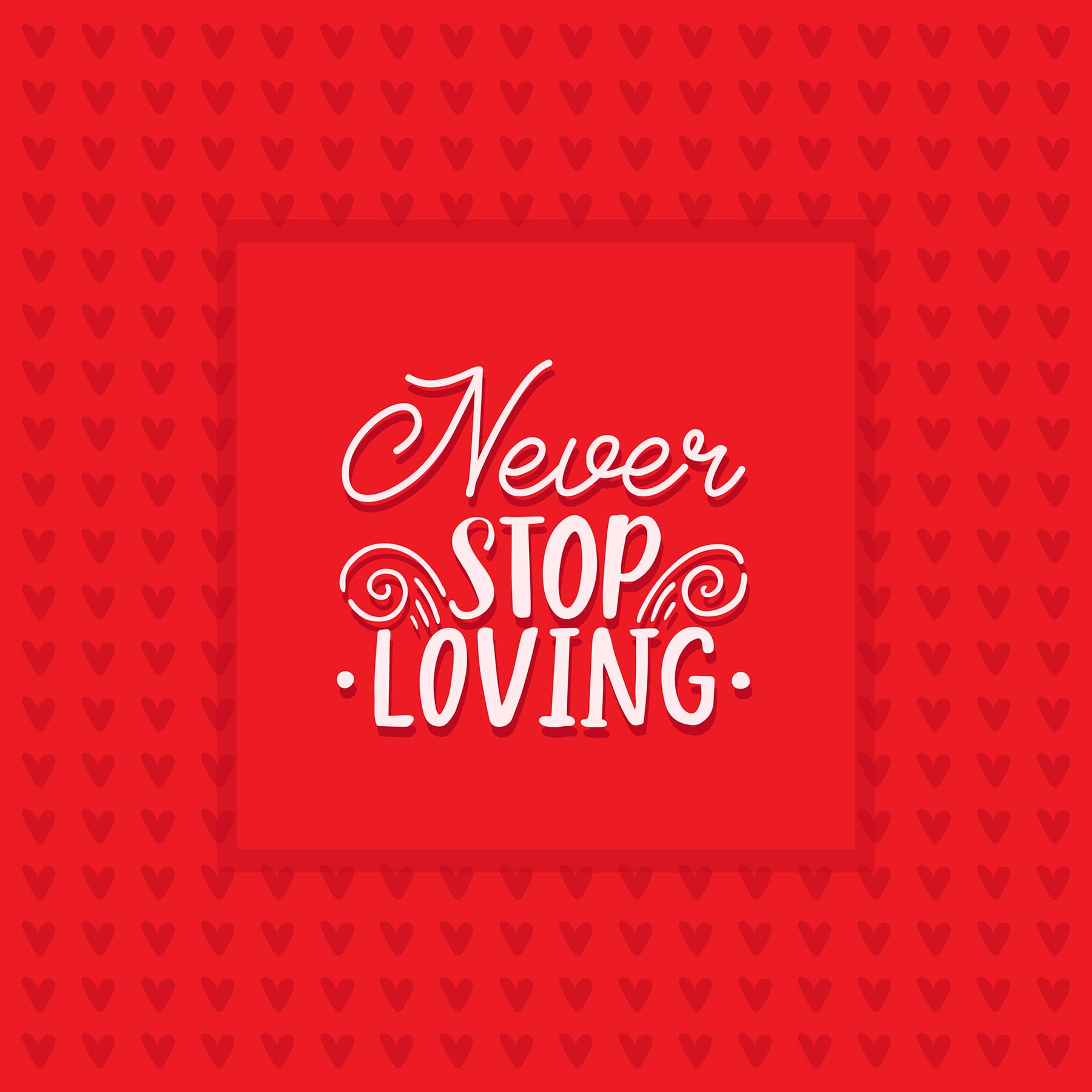 Love quotes background vector for free download with wordings " Never stop loving"