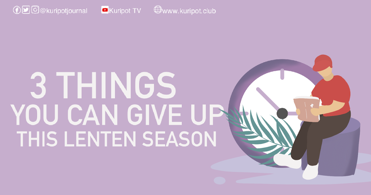 3 Things to Give Up this Lenten Season Kuripot Journal