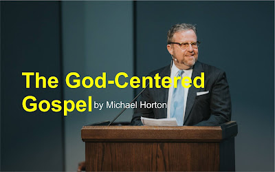The God-Centered Gospel by Michael Horton