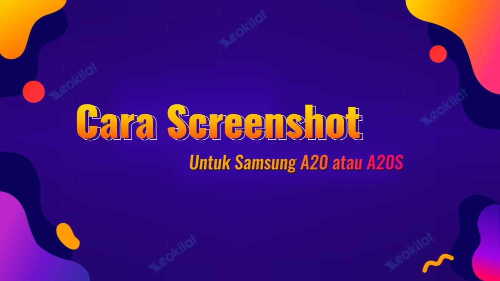 Cara Screenshot Samsung A20/A20S Cara Screenshot Samsung A20/A20S