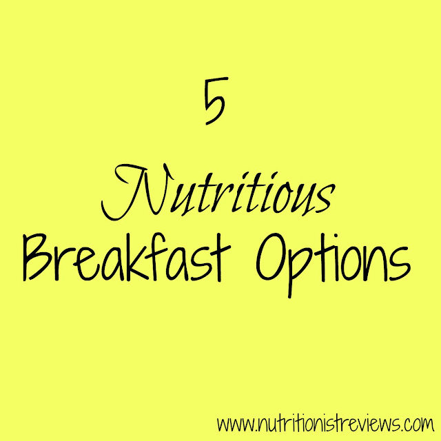 5 Nutritious Breakfast Options