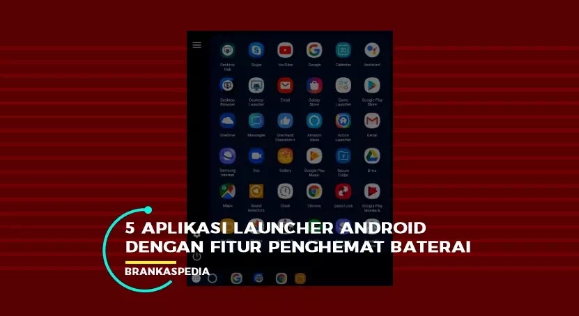 5 Aplikasi Launcher Android Dengan Fitur Penghemat Baterai Brankaspedia Blog Ulasan Teknologi