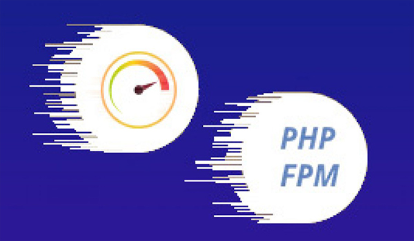   PHP-FPM là gì? Tại sao server cần sử dụng PHP-FPM?