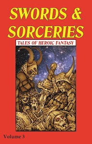 Swords & Sorceries: Tales of Heroic Fantasy Volume 3