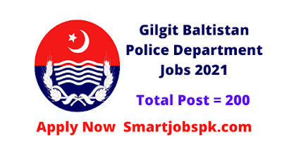 Constable Jobs in Gilgit Baltistan 2021 - Gilgit Baltistan Police Department Jobs 2021 - Police Department Jobs 2021 in Gilgit Baltistan