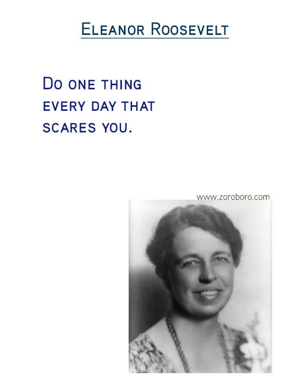 Eleanor Roosevelt Quotes.Fear Quotes, Inspiration Quotes, Confidence Quotes, Beauty Quotes, Happiness Quotes & Life Quotes. Eleanor Roosevelt Thoughts