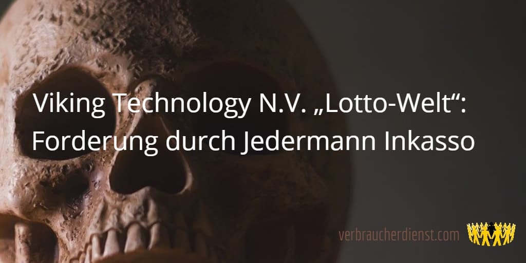 Verbraucherdienst E V Lotto Welt Viking Technology N V Forderung Durch Jedermann Inkasso