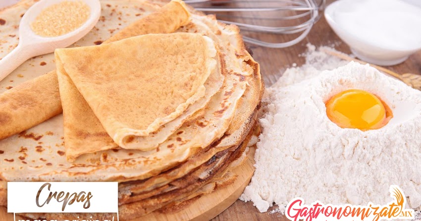 Masa para Crepas - GastronomizateMX - RECETAS image of Masa para Crepas - GastronomizateMX - RECETAS