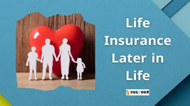 Life Insurance Later in Life