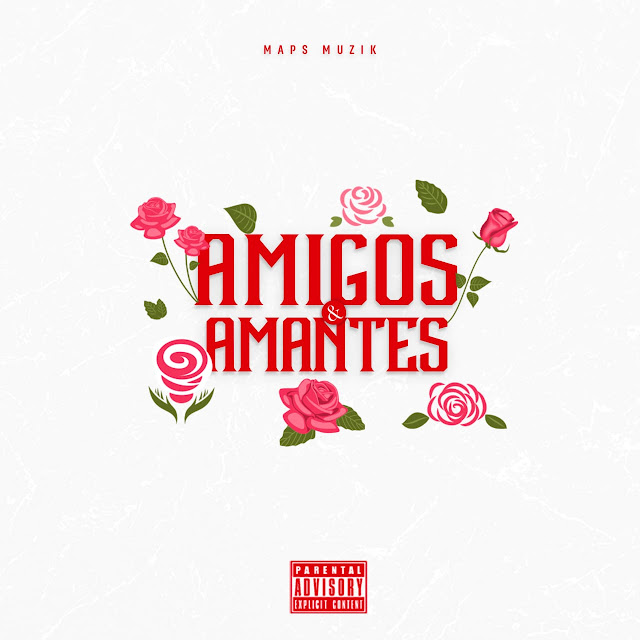 MAPS Muzik - Amigos & Amantes (Mixtape) MAPS Muzik - Amigos & Amantes (Mixtape)