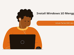 Install Windows 10 Menggunakan Flashdisk