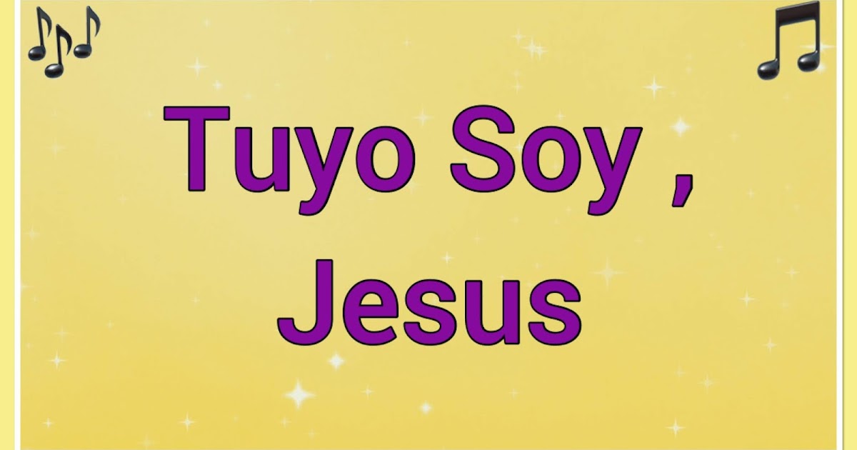 Cantos y Oraciones 75. TUYO SOY, JESUS