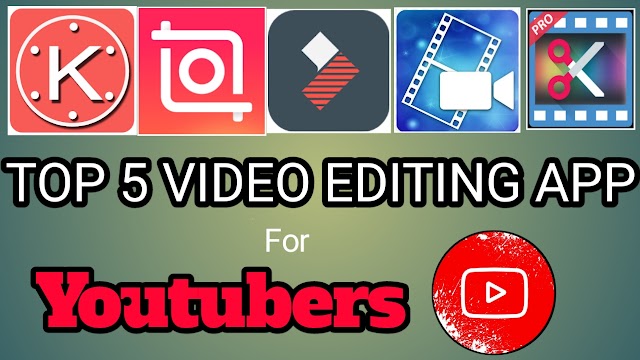 Top 5 Free Video Editing Apps for Android | Video Editing Apps for Youtubers