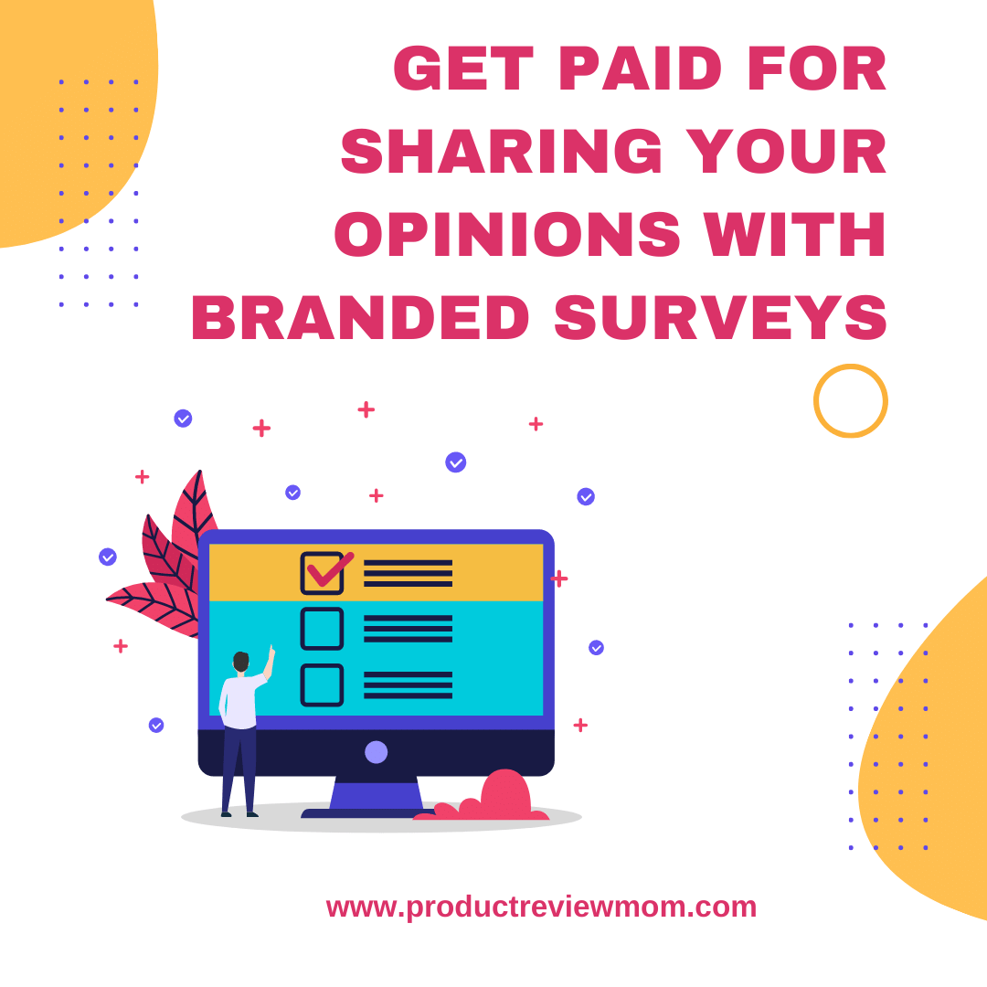 Get Paid for Sharing your Opinions with Branded Surveys