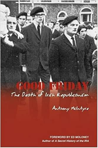 Good Friday: The Death of Irish Republicanism