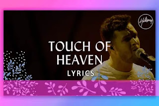 Touch Of Heaven Worship Song Lyrics and Karaoke by Hillsong Worship