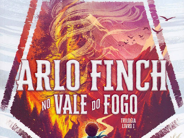 Resenha Arlo Finch no Vale do Fogo -  Arlo Finch # 1 - John August