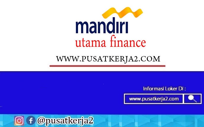 Lowongan Kerja Pt Mandiri Utama Finance Oktober Tahun 2020 Lowongan Kerja Sma Smk D3 S1 April 2021