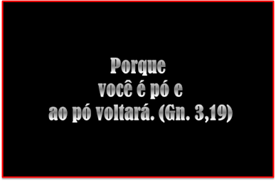 A imagem mostra de fundo preto e caracteres em branco traz a citação do livro de Gênesis 3 :19 porque você é pó e ao pó voltará. Este ritual tem a finalidade de chamar a todos para a reflexão e arrependimento”. dos seus pecados e seguirem uma nova vida em Cristo Jesus. A imagem mostra de fundo preto e caracteres em branco traz a citação do livro de Gênesis 3 :19 porque você é pó e ao pó voltará. Este ritual tem a finalidade de chamar a todos para a reflexão e arrependimento”. dos seus pecados e seguirem uma nova vida em Cristo Jesus.