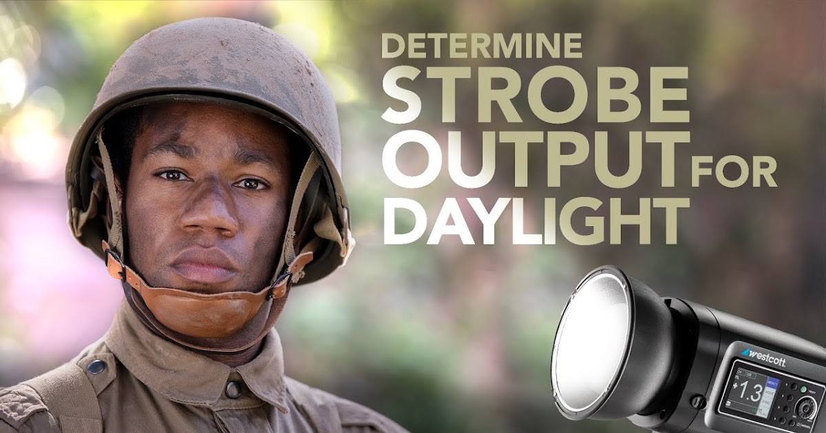 How To Determine Power Output For Strobes In Daylight Photography