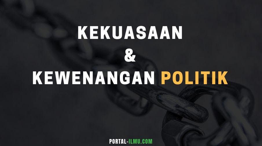 Struktur Politik Relasi Kekuasaan Dan Kewenangan Politik Portal Ilmu Com Read More Learn More
